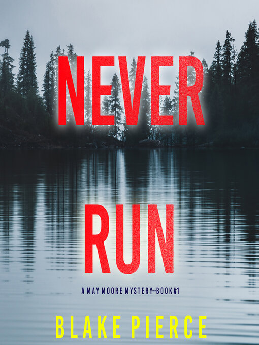 Title details for Never Run by Blake Pierce - Available